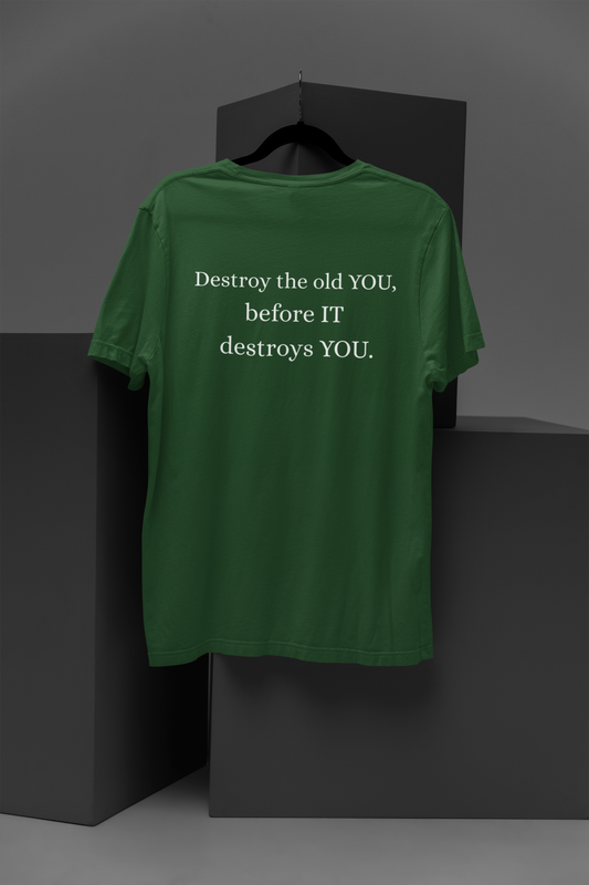 Destroy Your Old Self